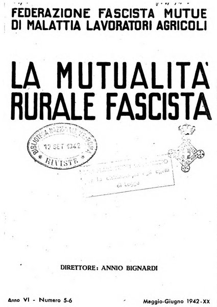 La mutualita rurale fascista rivista mensile della Federazione fascista mutue di malattia per i lavoratori agricoli