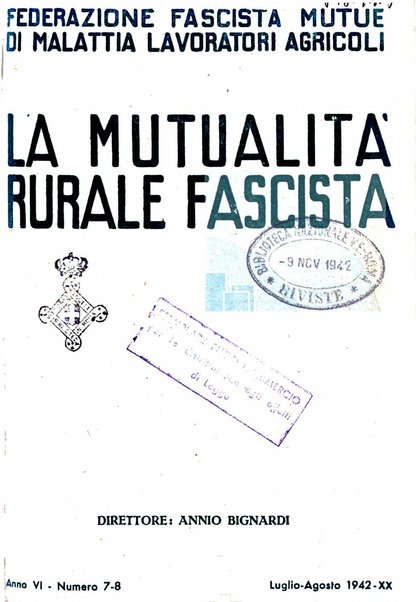 La mutualita rurale fascista rivista mensile della Federazione fascista mutue di malattia per i lavoratori agricoli