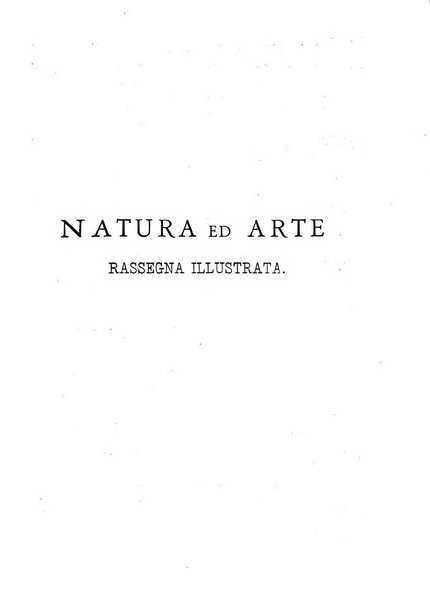 Natura ed arte rivista illustrata quindicinale italiana e straniera di scienze, lettere ed arti