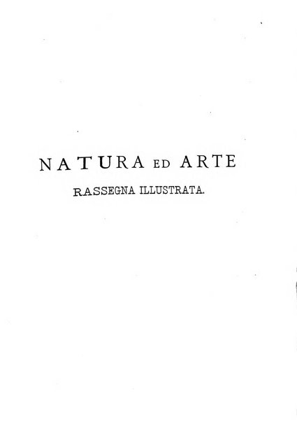 Natura ed arte rivista illustrata quindicinale italiana e straniera di scienze, lettere ed arti