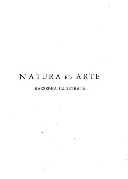 Natura ed arte rivista illustrata quindicinale italiana e straniera di scienze, lettere ed arti