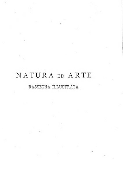 Natura ed arte rivista illustrata quindicinale italiana e straniera di scienze, lettere ed arti