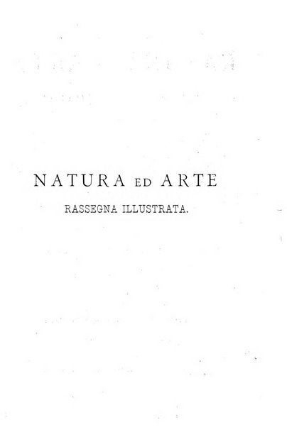 Natura ed arte rivista illustrata quindicinale italiana e straniera di scienze, lettere ed arti