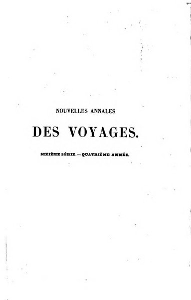 Nouvelles annales des voyages, de la geographie et de l'histoire, ou recueil des relations ...