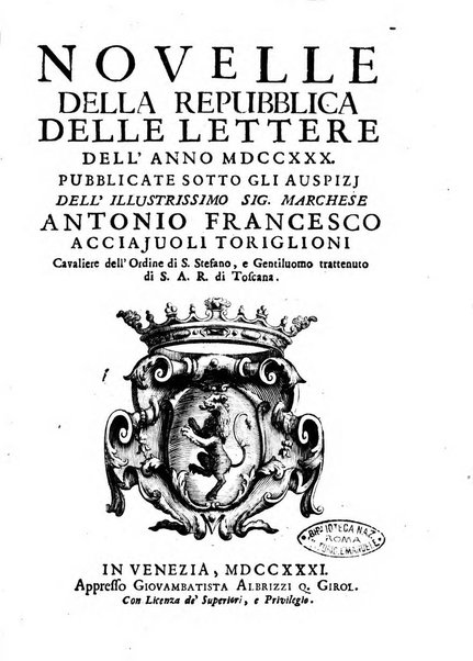 Novelle della Repubblica delle lettere dell'anno ..., pubblicate sotto gli auspizj di sua eccellenza ...