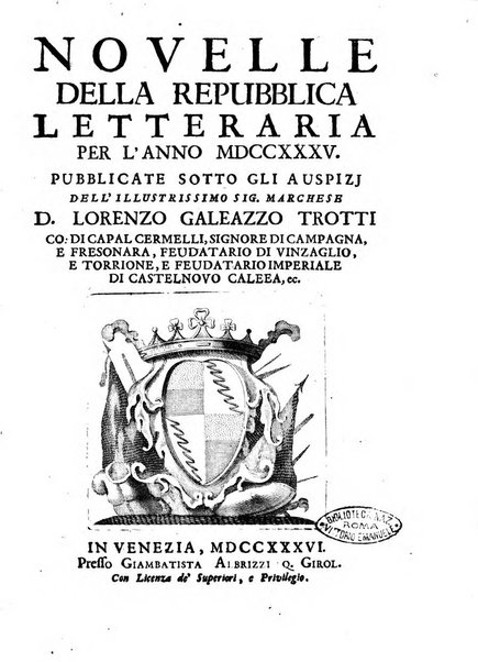 Novelle della Repubblica delle lettere dell'anno ..., pubblicate sotto gli auspizj di sua eccellenza ...