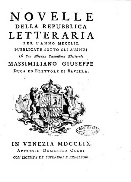 Novelle della Repubblica delle lettere dell'anno ..., pubblicate sotto gli auspizj di sua eccellenza ...