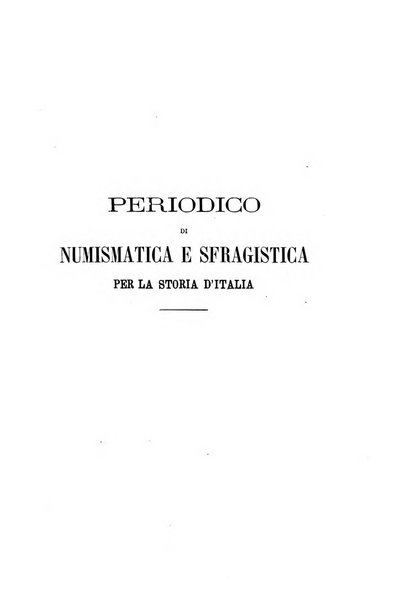 Periodico di numismatica e sfragistica per la storia d'Italia