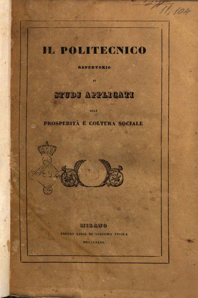 Il politecnico repertorio mensile di studj applicati alla prosperita e coltura sociale