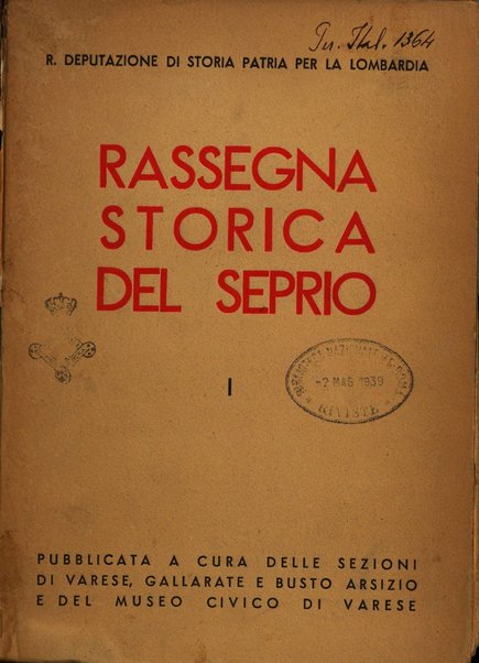 Rassegna storica del Seprio pubblicata a cura delle Sezioni di Varese, Gallarate e Busto Arsizio e del Museo civico di Varese