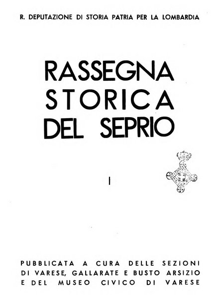 Rassegna storica del Seprio pubblicata a cura delle Sezioni di Varese, Gallarate e Busto Arsizio e del Museo civico di Varese