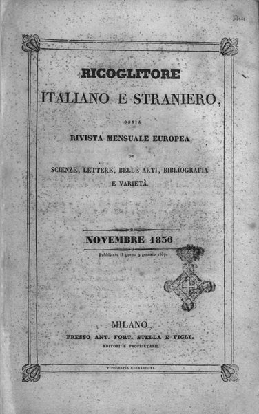 Ricoglitore italiano e straniero, ossia rivista mensuale europea di scienze, lettere, belle arti, bibliografia e varieta