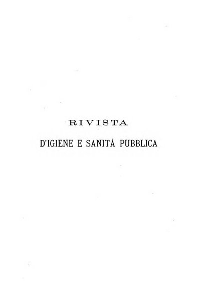 Rivista d'igiene e sanità pubblica con bollettino sanitario-amministrativo compilato sugli atti del Ministero dell'interno