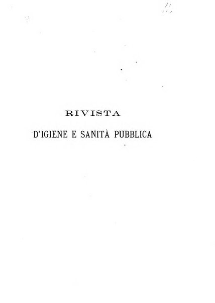 Rivista d'igiene e sanità pubblica con bollettino sanitario-amministrativo compilato sugli atti del Ministero dell'interno