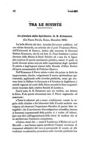 Rivista di studi psichici periodico mensile dedicato alle ricerche sperimentali e critiche sui fenomeni di telepatia, chiaroveggenza, premonizione, medianita, ecc