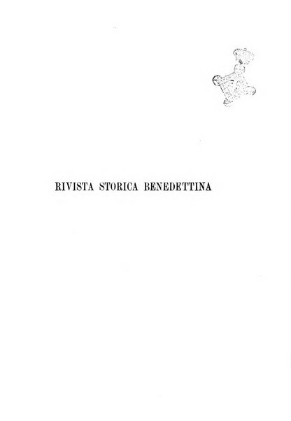 Rivista storica benedettina pubblicazione illustrata di storia e letteratura monastica