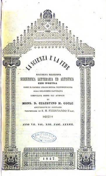 La scienza e la fede raccolta religiosa, scientifica, letteraria ed artistica, che mostra come il sapere umano rende testimonianza alla religione cattolica