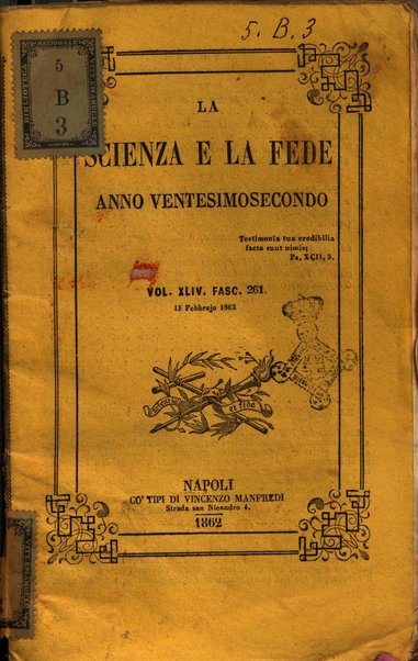 La scienza e la fede raccolta religiosa, scientifica, letteraria ed artistica, che mostra come il sapere umano rende testimonianza alla religione cattolica