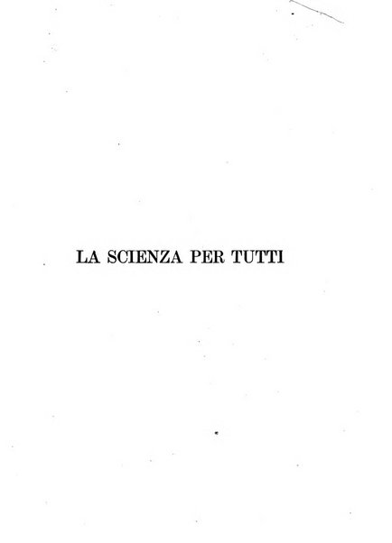 La scienza per tutti giornale popolare illustrato