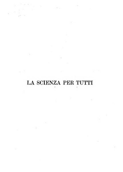 La scienza per tutti giornale popolare illustrato