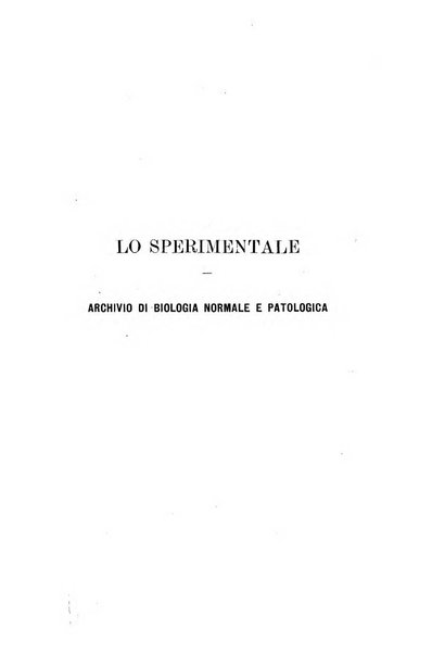 Lo sperimentale ovvero giornale critico di medicina e chirurgia per servire ai bisogni dell'arte salutare