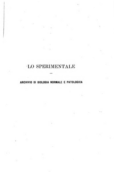 Lo sperimentale ovvero giornale critico di medicina e chirurgia per servire ai bisogni dell'arte salutare