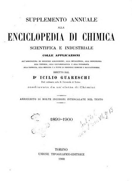 Supplemento annuale alla Enciclopedia di chimica scientifica e industriale colle applicazioni all'agricoltura ed industrie agronomiche ...