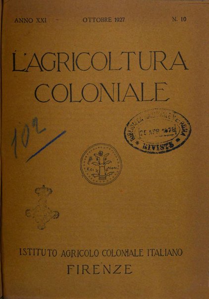 L'agricoltura coloniale organo dell'Istituto agricolo coloniale italiano e dell'Ufficio agrario sperimentale dell'Eritrea