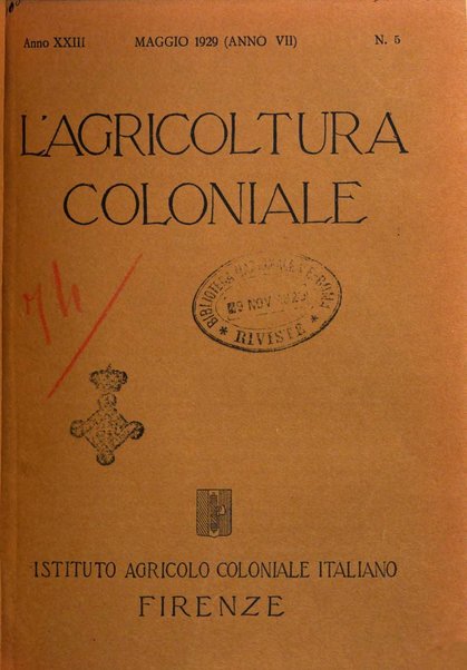 L'agricoltura coloniale organo dell'Istituto agricolo coloniale italiano e dell'Ufficio agrario sperimentale dell'Eritrea