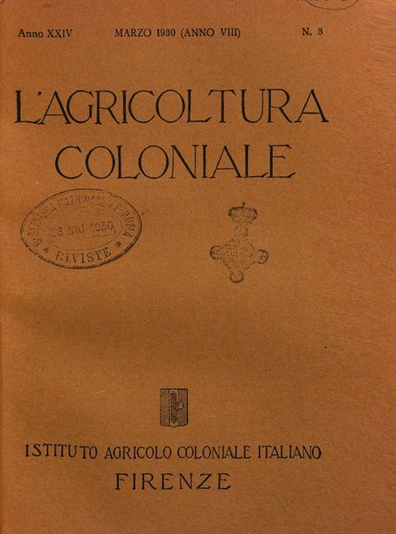 L'agricoltura coloniale organo dell'Istituto agricolo coloniale italiano e dell'Ufficio agrario sperimentale dell'Eritrea