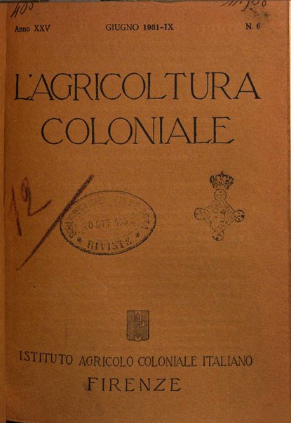 L'agricoltura coloniale organo dell'Istituto agricolo coloniale italiano e dell'Ufficio agrario sperimentale dell'Eritrea