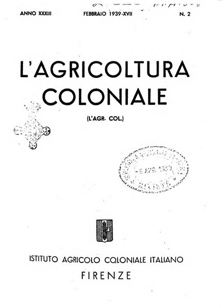 L'agricoltura coloniale organo dell'Istituto agricolo coloniale italiano e dell'Ufficio agrario sperimentale dell'Eritrea