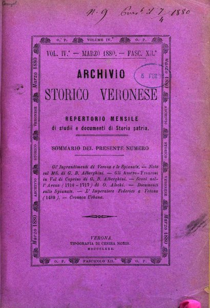 Archivio storico veronese Raccolta di documenti e notizie riguardanti la storia politica, amministrativa, letteraria e scientifica della città e della provincia