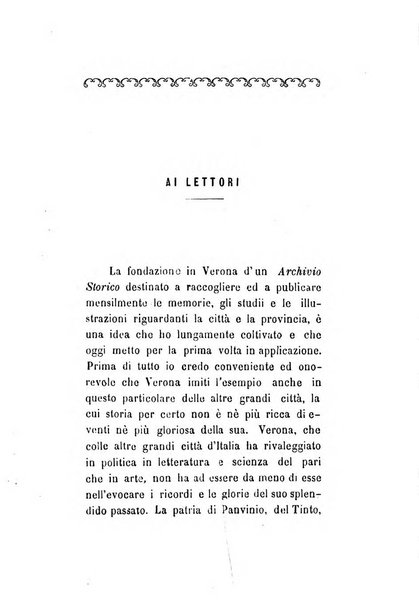 Archivio storico veronese Raccolta di documenti e notizie riguardanti la storia politica, amministrativa, letteraria e scientifica della città e della provincia