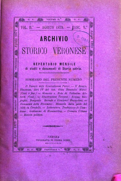 Archivio storico veronese Raccolta di documenti e notizie riguardanti la storia politica, amministrativa, letteraria e scientifica della città e della provincia