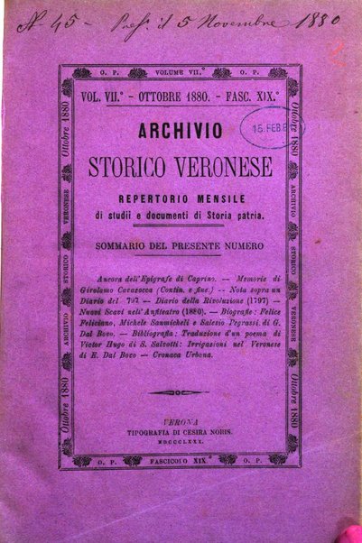 Archivio storico veronese Raccolta di documenti e notizie riguardanti la storia politica, amministrativa, letteraria e scientifica della città e della provincia