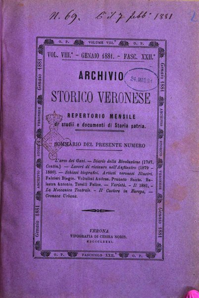 Archivio storico veronese Raccolta di documenti e notizie riguardanti la storia politica, amministrativa, letteraria e scientifica della città e della provincia