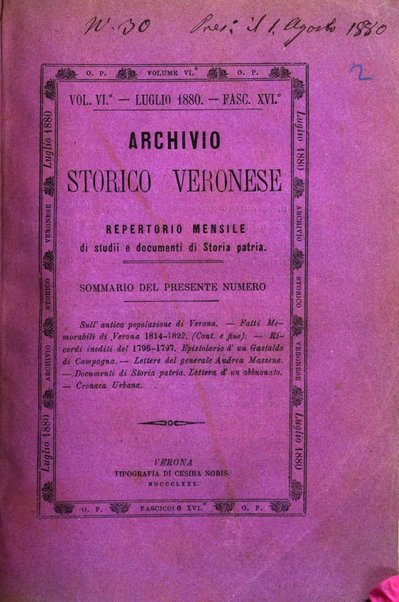 Archivio storico veronese Raccolta di documenti e notizie riguardanti la storia politica, amministrativa, letteraria e scientifica della città e della provincia