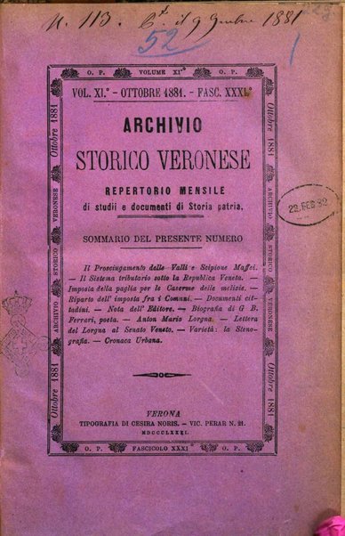 Archivio storico veronese Raccolta di documenti e notizie riguardanti la storia politica, amministrativa, letteraria e scientifica della città e della provincia