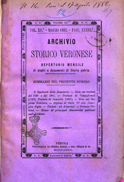 Archivio storico veronese Raccolta di documenti e notizie riguardanti la storia politica, amministrativa, letteraria e scientifica della città e della provincia