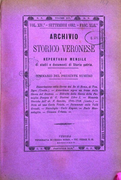 Archivio storico veronese Raccolta di documenti e notizie riguardanti la storia politica, amministrativa, letteraria e scientifica della città e della provincia