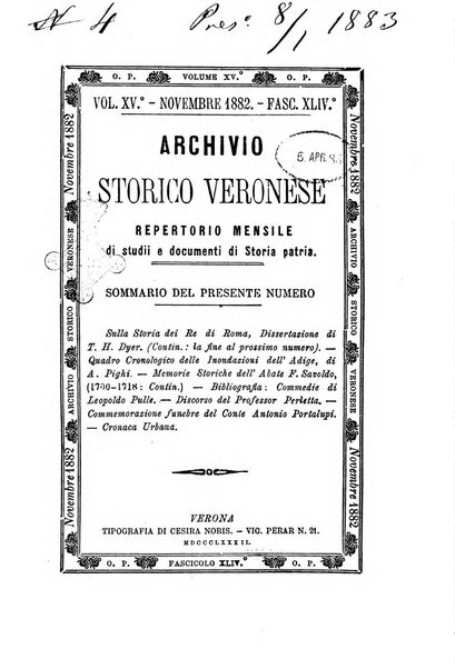 Archivio storico veronese Raccolta di documenti e notizie riguardanti la storia politica, amministrativa, letteraria e scientifica della città e della provincia