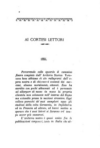 Archivio storico veronese Raccolta di documenti e notizie riguardanti la storia politica, amministrativa, letteraria e scientifica della città e della provincia