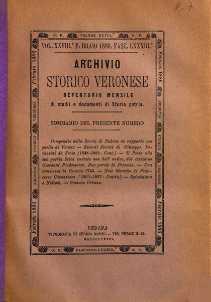 Archivio storico veronese Raccolta di documenti e notizie riguardanti la storia politica, amministrativa, letteraria e scientifica della città e della provincia