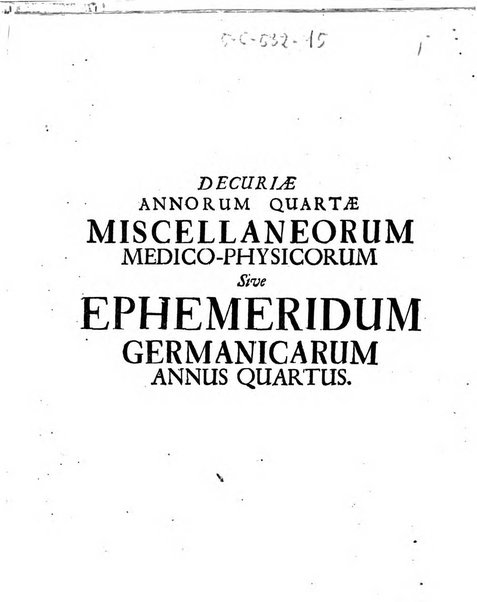 Miscellanea curiosa medico-physica Academiae naturae curiosorum sive ephemeridum medico-physicarum Germanicarum..