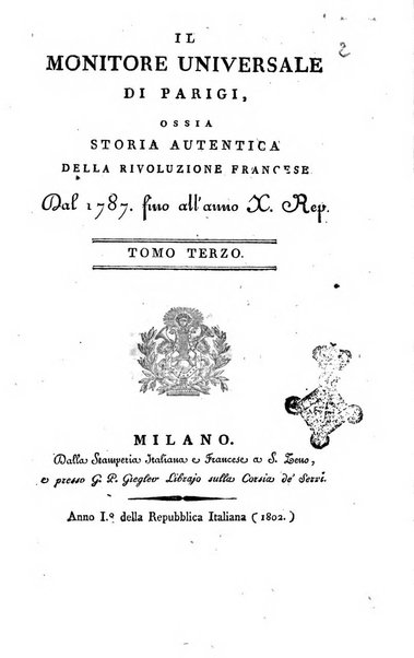 Il monitore universale di Parigi, ossia storia autentica della rivoluzione francese dal 1787 fino all'anno 10. Rep