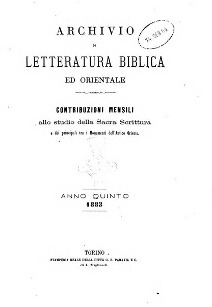 Archivio di letteratura biblica ed orientale contribuzioni mensili allo studio della Sacra Scrittura e dei principali tra i monumenti dell'antico oriente