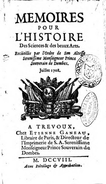 Mémoires pour l'histoire des sciences & des beaux-arts recüeillies par l'ordre de Son Altesse Serenissime Monseigneur Prince souverain de Dombes