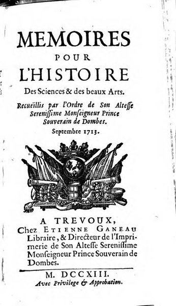 Mémoires pour l'histoire des sciences & des beaux-arts recüeillies par l'ordre de Son Altesse Serenissime Monseigneur Prince souverain de Dombes