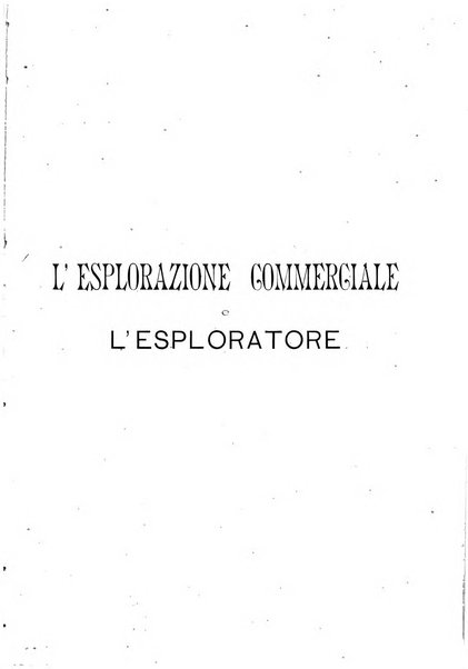 L'esplorazione commerciale e l'esploratore viaggi e geografia commerciale